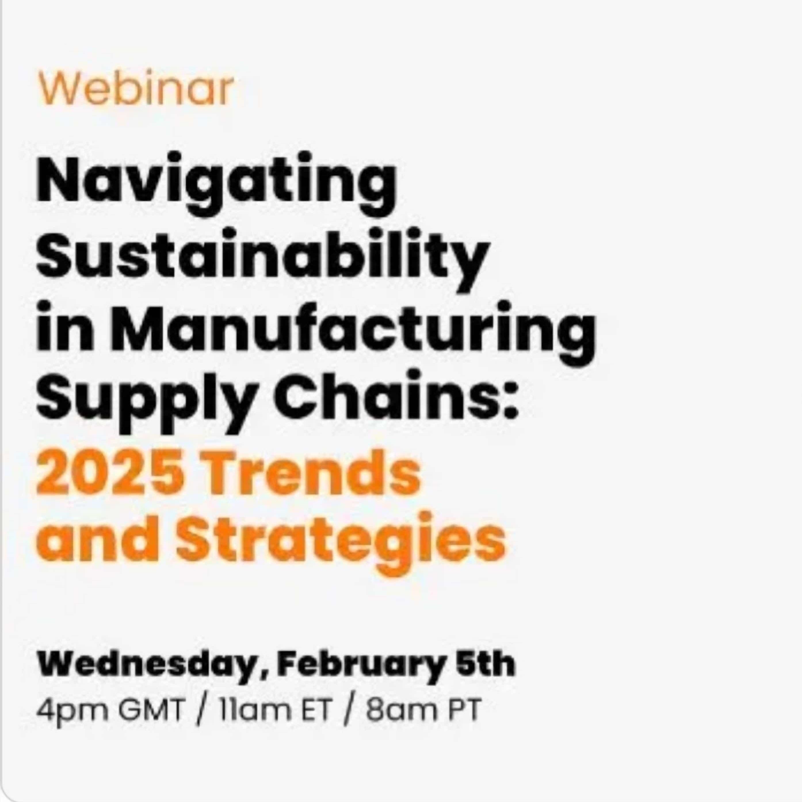Navigating Sustainability in Manufacturing Supply Chains: 2025 Trends and Strategies